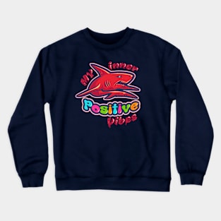 My inner positive vibes Crewneck Sweatshirt